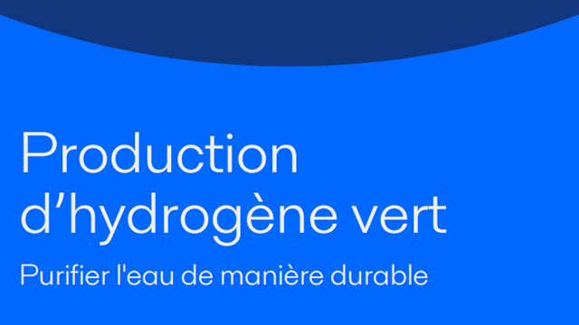 livre blanc : production durable d'eau ultra-pure pour l'hydrogène